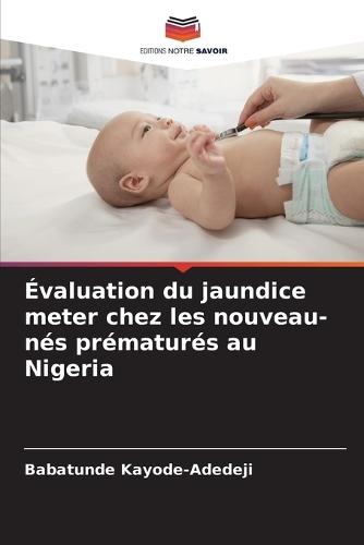 Évaluation du jaundice meter chez les nouveau-nés prématurés au Nigeria