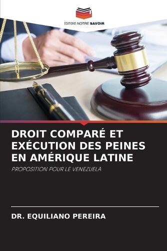 Droit Comparé Et Exécution Des Peines En Amérique Latine