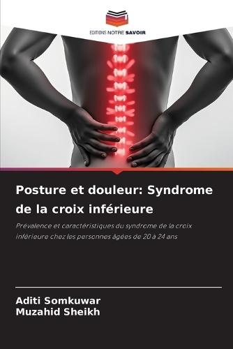 Posture et douleur: Syndrome de la croix inférieure