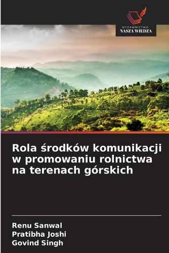 Rola środków komunikacji w promowaniu rolnictwa na terenach górskich
