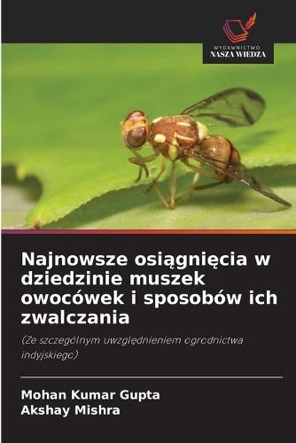 Najnowsze osiągnięcia w dziedzinie muszek owocówek i sposobów ich zwalczania