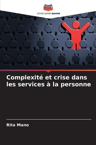 Complexité et crise dans les services à la personne