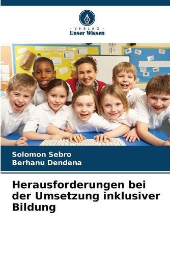 Herausforderungen bei der Umsetzung inklusiver Bildung