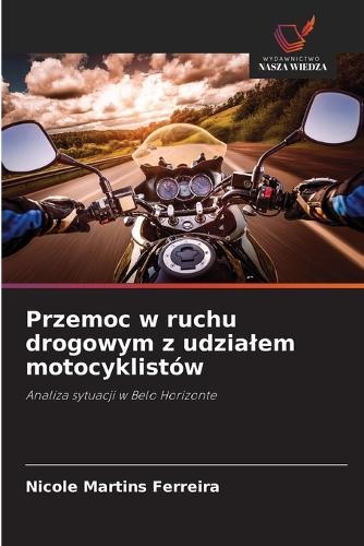 Przemoc w ruchu drogowym z udzialem motocyklistów