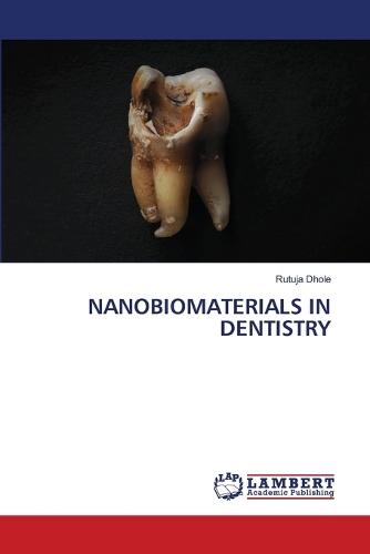 Nanobiomaterials in Dentistry