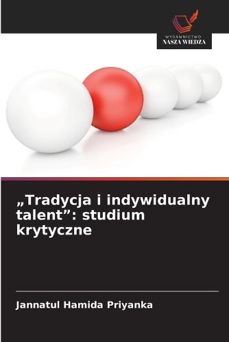 ""Tradycja i indywidualny talent"": studium krytyczne