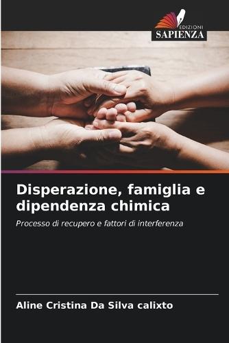Disperazione, famiglia e dipendenza chimica