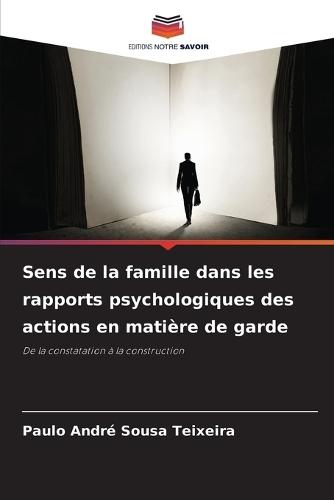 Sens de la famille dans les rapports psychologiques des actions en matière de garde