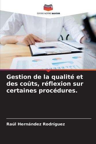 Gestion de la qualité et des coûts, réflexion sur certaines procédures.