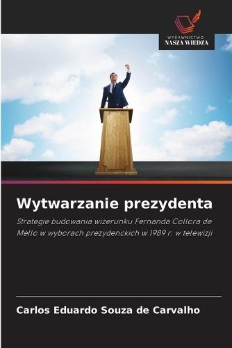 Wytwarzanie prezydenta