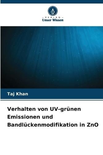 Verhalten von UV-grünen Emissionen und Bandlückenmodifikation in ZnO