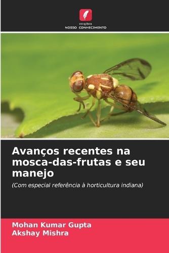 Avanços recentes na mosca-das-frutas e seu manejo