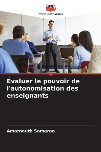 Évaluer le pouvoir de l'autonomisation des enseignants