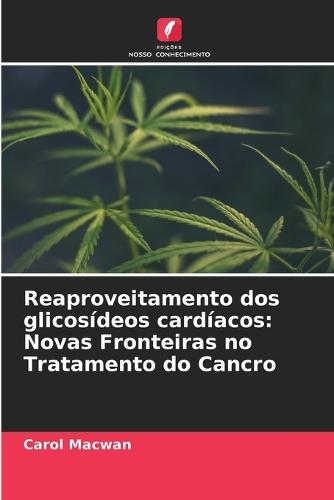 Reaproveitamento dos glicosídeos cardíacos: Novas Fronteiras no Tratamento do Cancro