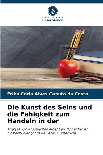 Die Kunst des Seins und die Fähigkeit zum Handeln in der