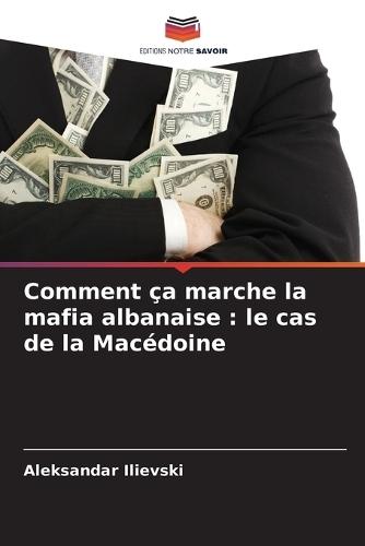 Comment ça marche la mafia albanaise: le cas de la Macédoine