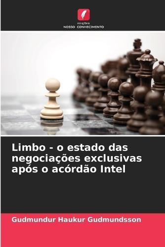 Limbo - o estado das negociações exclusivas após o acórdão Intel
