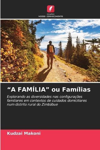 ""A FAMÍLIA"" ou Famílias