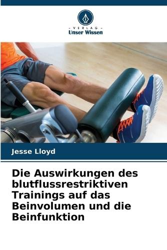 Die Auswirkungen des blutflussrestriktiven Trainings auf das Beinvolumen und die Beinfunktion