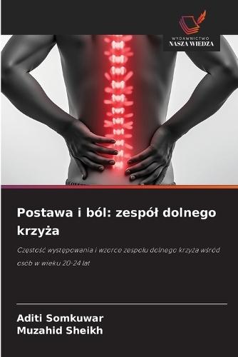 Postawa i ból: zespól dolnego krzyża