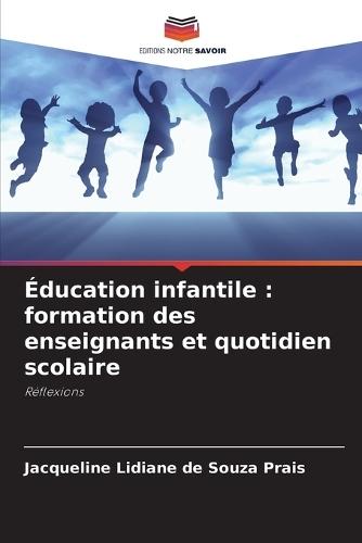 Éducation infantile: formation des enseignants et quotidien scolaire