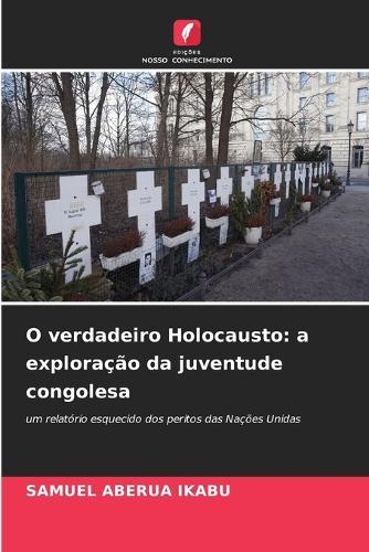 O verdadeiro Holocausto: a exploração da juventude congolesa