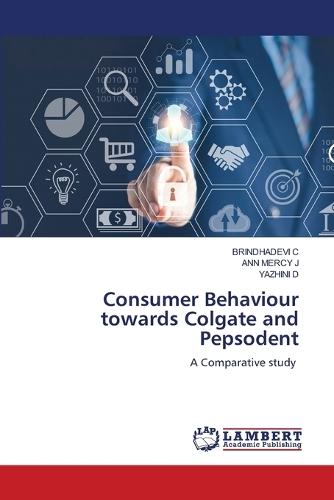 Consumer Behaviour towards Colgate and Pepsodent