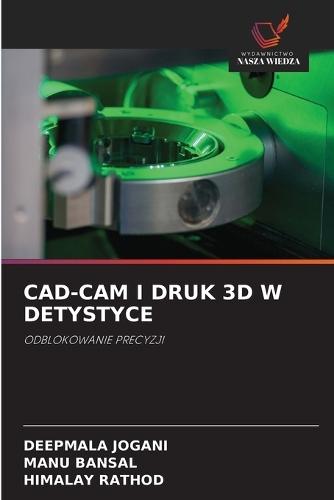 Cad-CAM I Druk 3D W Detystyce