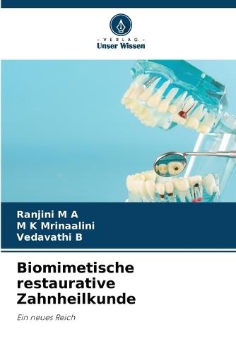 Biomimetische restaurative Zahnheilkunde