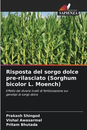 Risposta del sorgo dolce pre-rilasciato (Sorghum bicolor L. Moench)