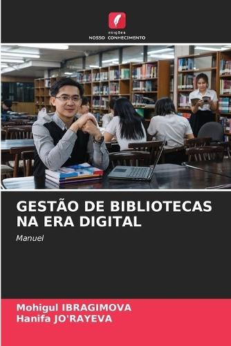Gestão de Bibliotecas Na Era Digital