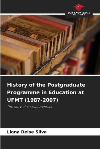 History of the Postgraduate Programme in Education at UFMT (1987-2007)