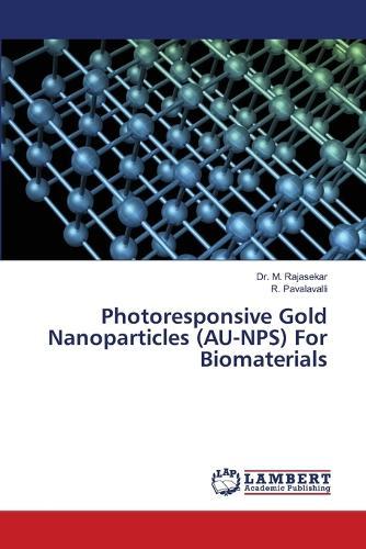 Photoresponsive Gold Nanoparticles (AU-NPS) For Biomaterials