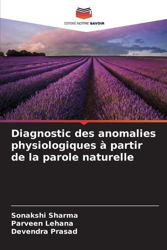 Diagnostic des anomalies physiologiques à partir de la parole naturelle