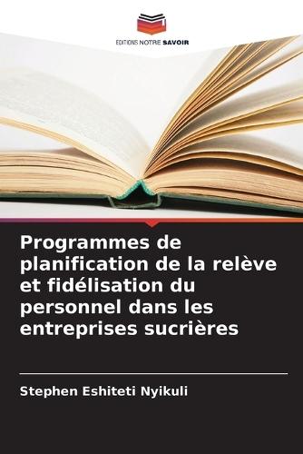Programmes de planification de la relève et fidélisation du personnel dans les entreprises sucrières