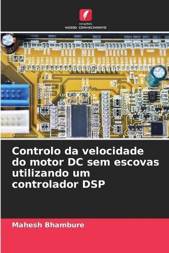Controlo da velocidade do motor DC sem escovas utilizando um controlador DSP