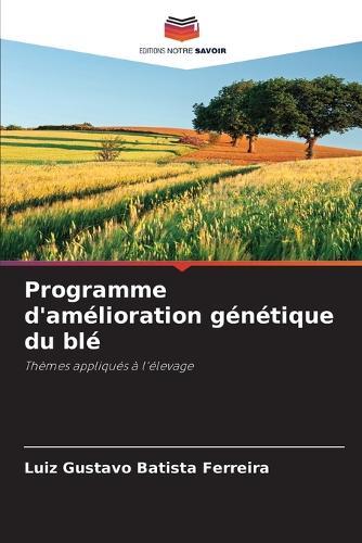 Programme d'amélioration génétique du blé