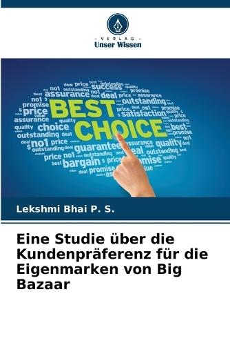 Eine Studie über die Kundenpräferenz für die Eigenmarken von Big Bazaar