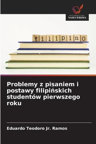 Problemy z pisaniem i postawy filipińskich studentów pierwszego roku