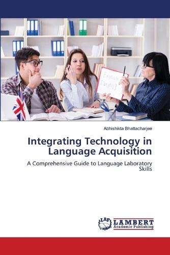 Integrating Technology in Language Acquisition