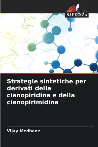 Strategie sintetiche per derivati della cianopiridina e della cianopirimidina
