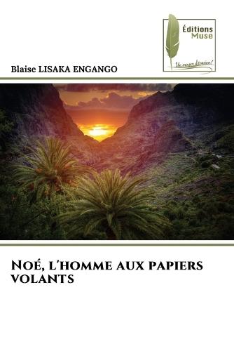 Noé, l'homme aux papiers volants