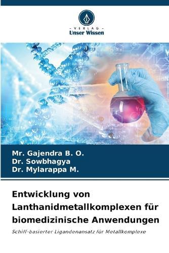 Entwicklung von Lanthanidmetallkomplexen für biomedizinische Anwendungen