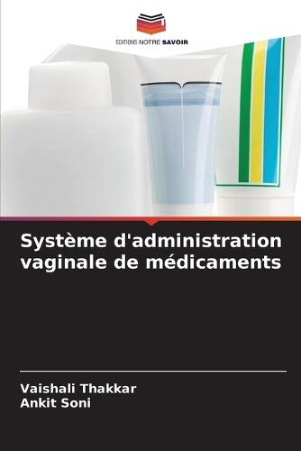 Système d'administration vaginale de médicaments