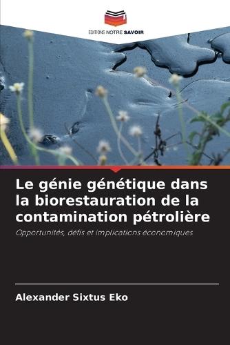 Le génie génétique dans la biorestauration de la contamination pétrolière
