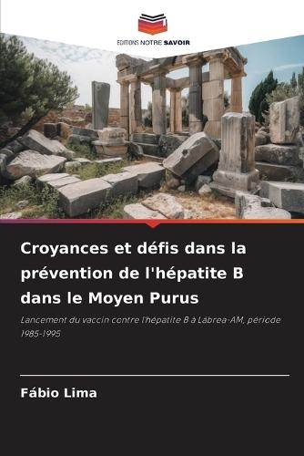 Croyances et défis dans la prévention de l'hépatite B dans le Moyen Purus