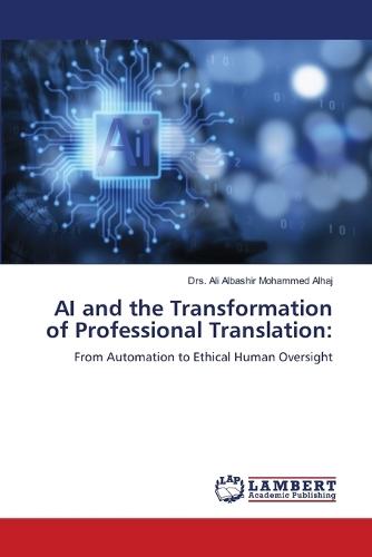 AI and the Transformation of Professional Translation