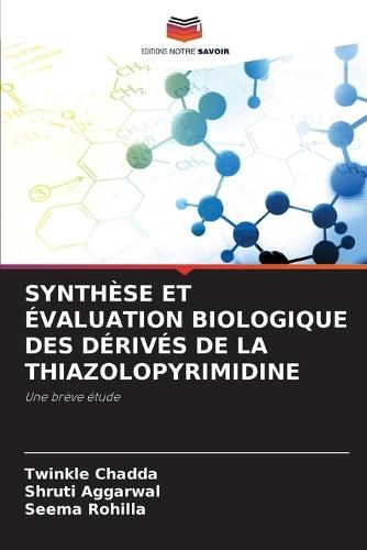 Synthèse Et Évaluation Biologique Des Dérivés de la Thiazolopyrimidine