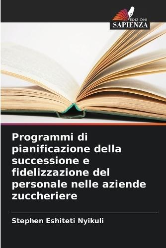Programmi di pianificazione della successione e fidelizzazione del personale nelle aziende zuccheriere