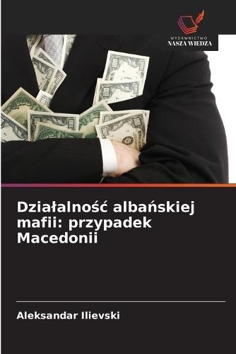Dzialalnośc albańskiej mafii: przypadek Macedonii
